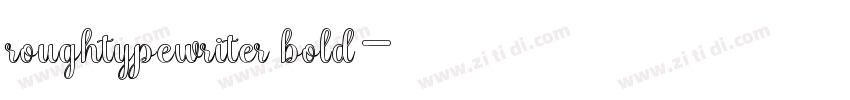 roughtypewriter bold字体转换